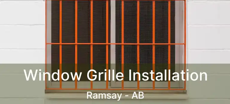  Window Grille Installation Ramsay - AB