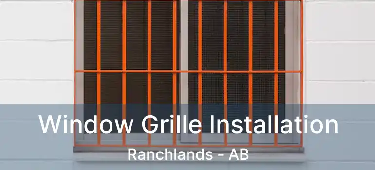  Window Grille Installation Ranchlands - AB