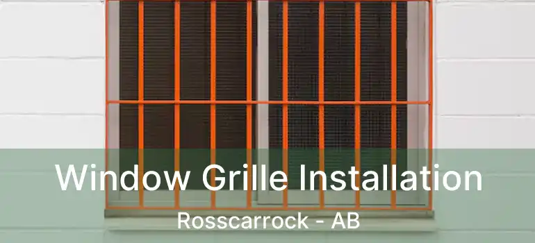  Window Grille Installation Rosscarrock - AB