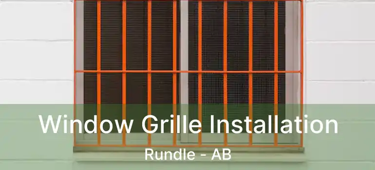  Window Grille Installation Rundle - AB