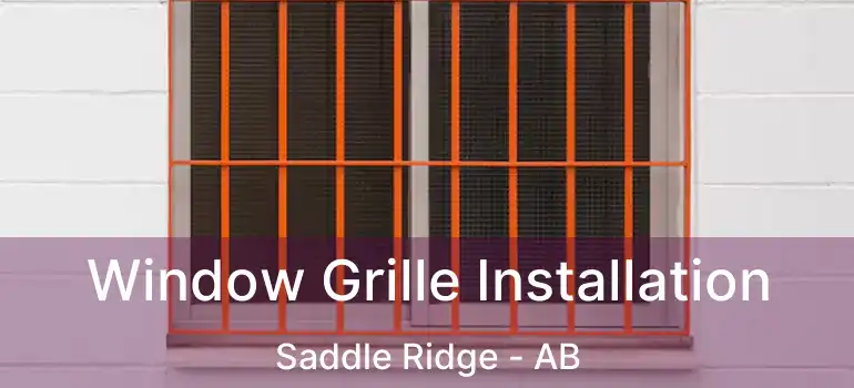  Window Grille Installation Saddle Ridge - AB
