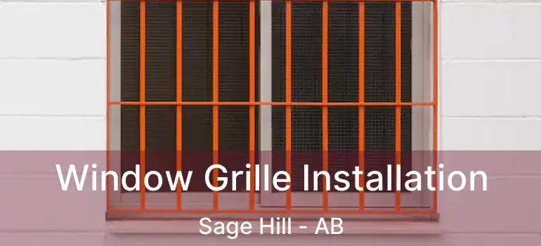  Window Grille Installation Sage Hill - AB