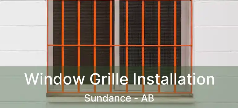  Window Grille Installation Sundance - AB