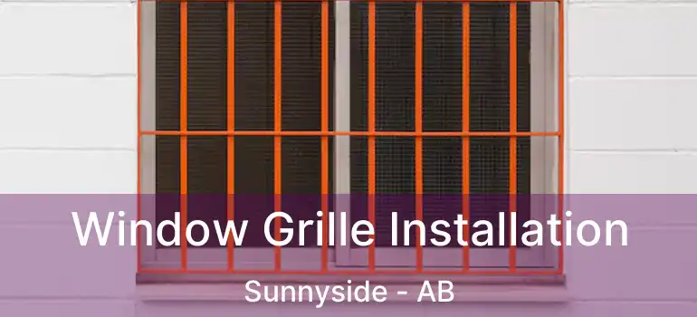  Window Grille Installation Sunnyside - AB