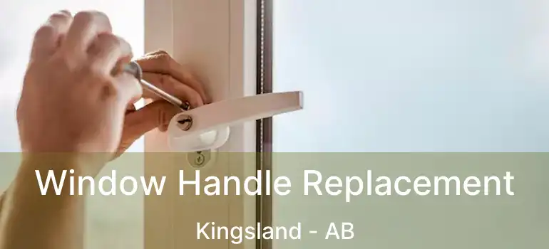 Window Handle Replacement Kingsland - AB