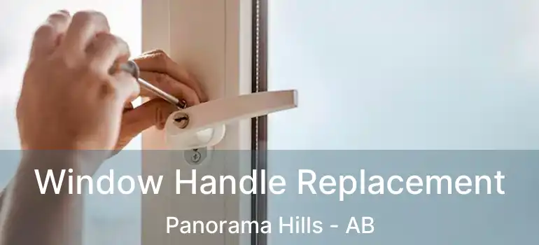  Window Handle Replacement Panorama Hills - AB