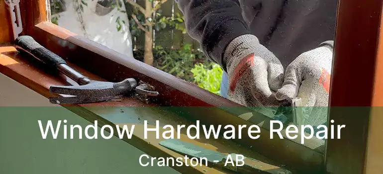  Window Hardware Repair Cranston - AB