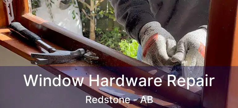  Window Hardware Repair Redstone - AB