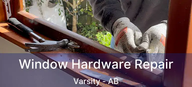  Window Hardware Repair Varsity - AB