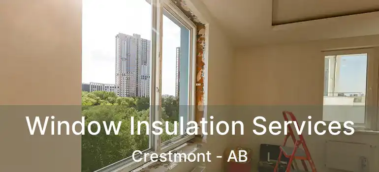  Window Insulation Services Crestmont - AB