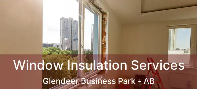  Window Insulation Services Glendeer Business Park - AB