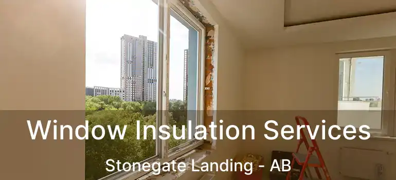  Window Insulation Services Stonegate Landing - AB
