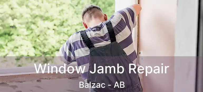  Window Jamb Repair Balzac - AB