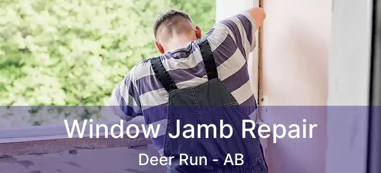  Window Jamb Repair Deer Run - AB