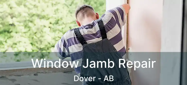  Window Jamb Repair Dover - AB