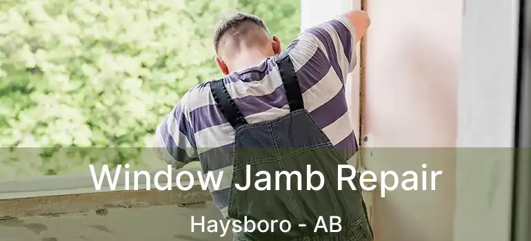  Window Jamb Repair Haysboro - AB