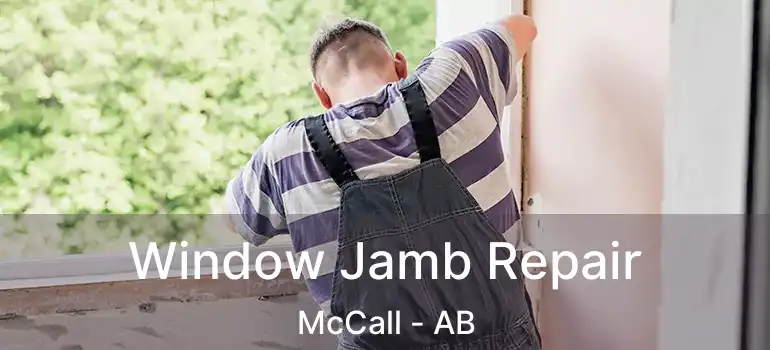 Window Jamb Repair McCall - AB