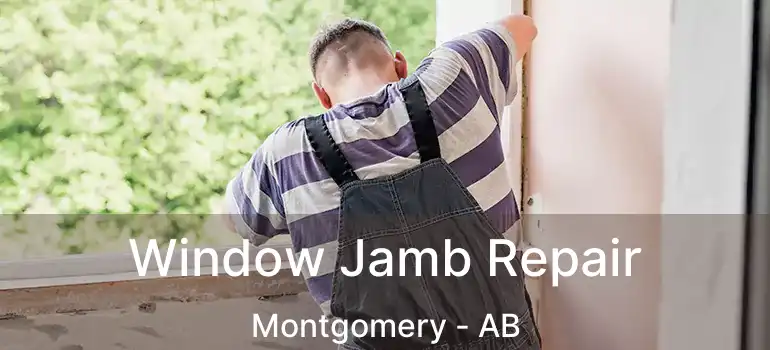  Window Jamb Repair Montgomery - AB
