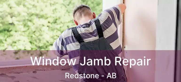  Window Jamb Repair Redstone - AB