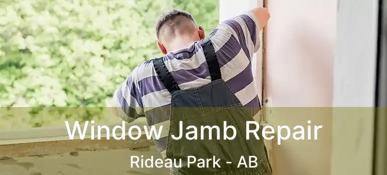  Window Jamb Repair Rideau Park - AB