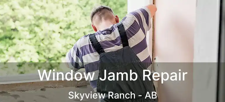  Window Jamb Repair Skyview Ranch - AB