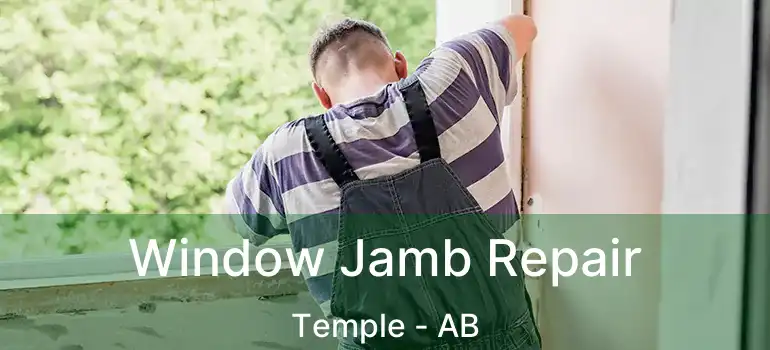  Window Jamb Repair Temple - AB