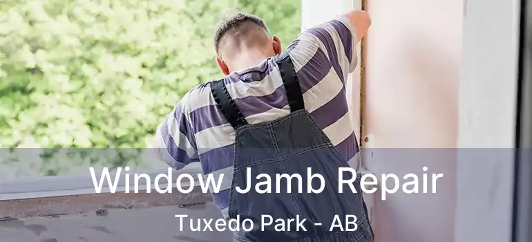 Window Jamb Repair Tuxedo Park - AB