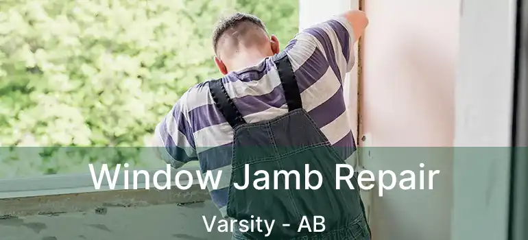 Window Jamb Repair Varsity - AB
