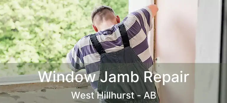  Window Jamb Repair West Hillhurst - AB