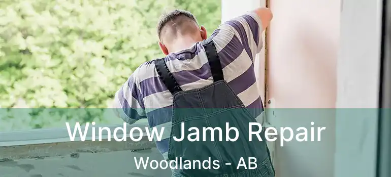  Window Jamb Repair Woodlands - AB