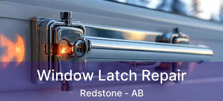  Window Latch Repair Redstone - AB