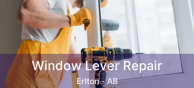  Window Lever Repair Erlton - AB