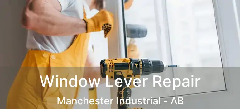  Window Lever Repair Manchester Industrial - AB