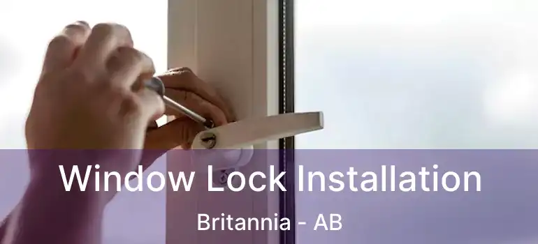  Window Lock Installation Britannia - AB