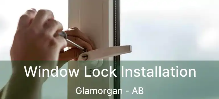  Window Lock Installation Glamorgan - AB