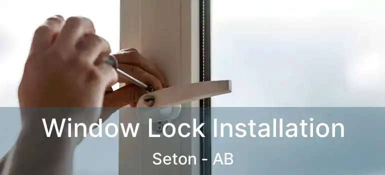  Window Lock Installation Seton - AB