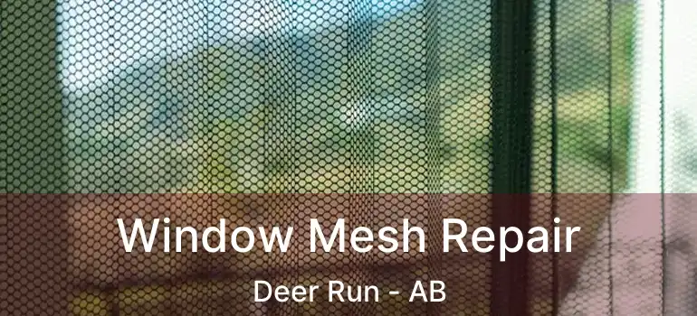  Window Mesh Repair Deer Run - AB