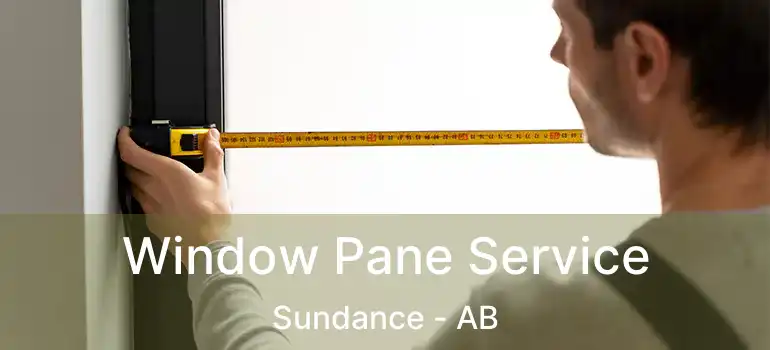  Window Pane Service Sundance - AB