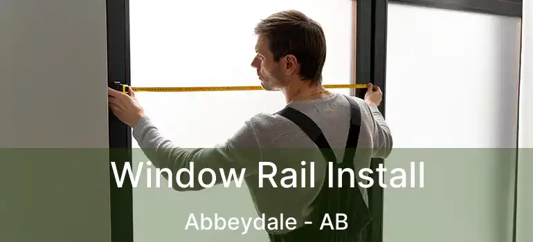  Window Rail Install Abbeydale - AB