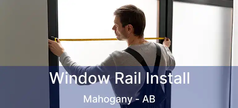  Window Rail Install Mahogany - AB