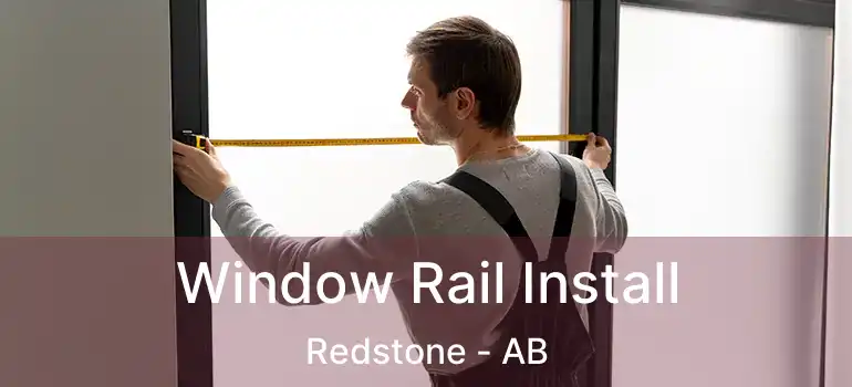  Window Rail Install Redstone - AB