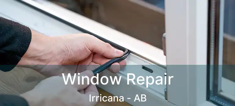  Window Repair Irricana - AB