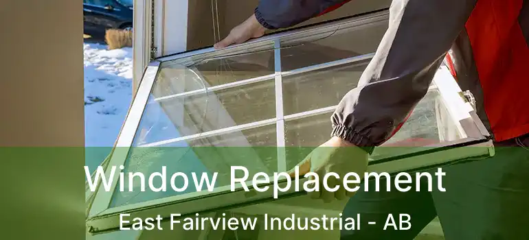  Window Replacement East Fairview Industrial - AB