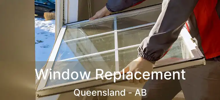 Window Replacement Queensland - AB