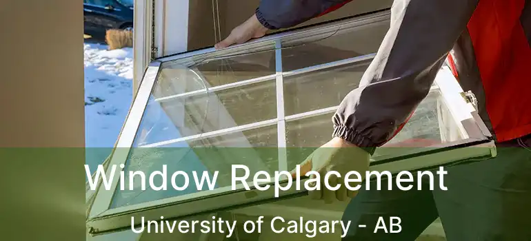 Window Replacement University of Calgary - AB