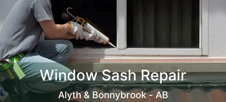  Window Sash Repair Alyth & Bonnybrook - AB