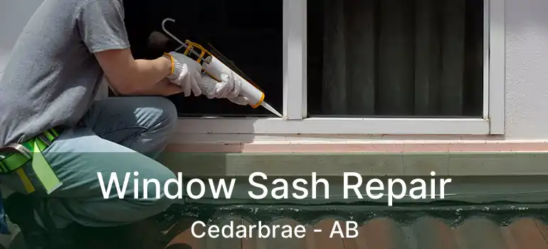  Window Sash Repair Cedarbrae - AB