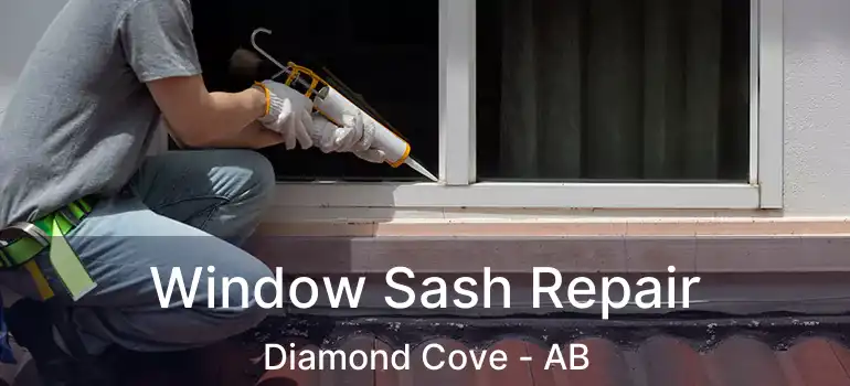  Window Sash Repair Diamond Cove - AB