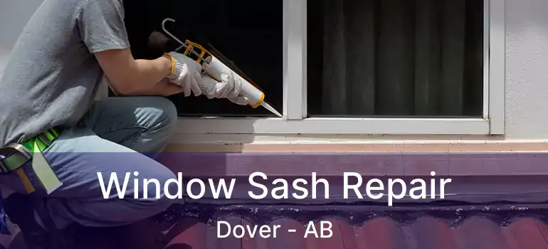  Window Sash Repair Dover - AB