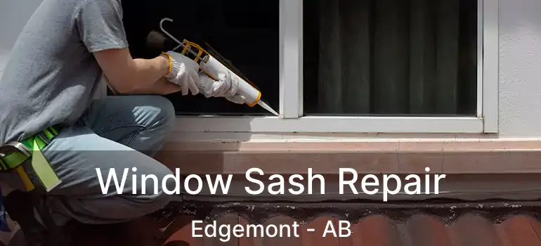  Window Sash Repair Edgemont - AB